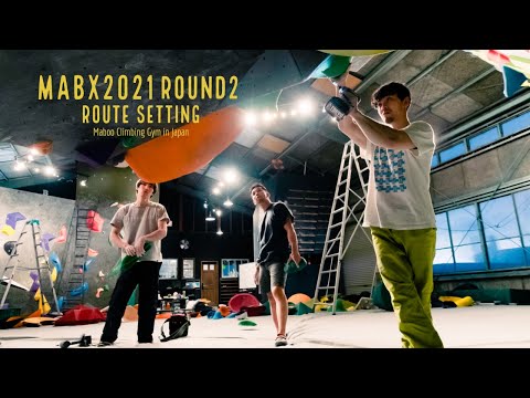 MABX2021 ROUND2 ROUTE SETTING；Maboo Climbing Gym in Japan〜マブックス2021ラウンド２ ルートセッティング ；マーブークライミングジム 〜