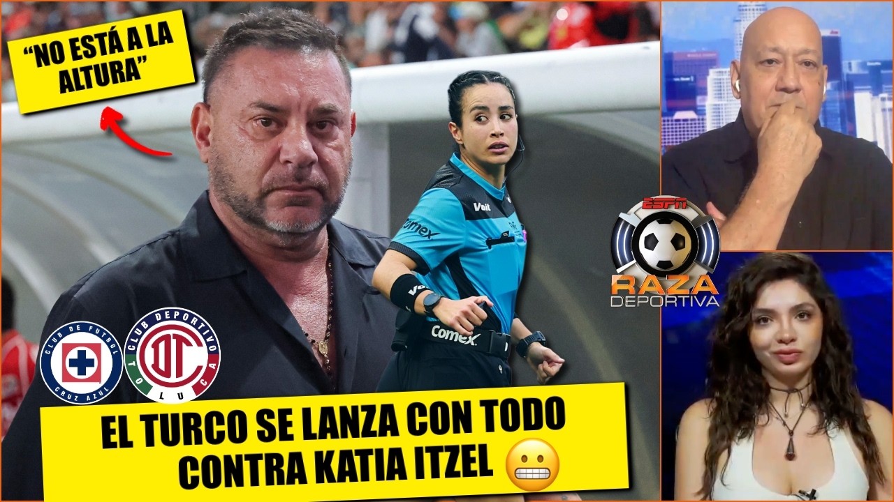 TURCO MOHAMED explotó vs KATIA ITZEL por empate de TOLUCA y CRUZ AZUL en LIGA MX | Raza Deportiva