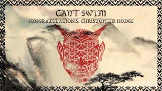 Can&#39;t Swim &quot;Congratulations, Christopher Hodge&quot;