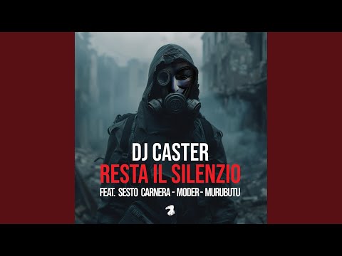 Resta il Silenzio (feat. Sesto Carnera, Moder & Murubutu)