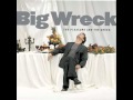 Big Wreck - Mistake fr. The Pleasure and the Greed.wmv