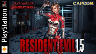 Resident Evil 1.5 (Update 29-01-2022) PS1 - Elza Walker Gameplay part 1