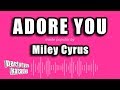 Miley Cyrus - Adore You (Karaoke Version)