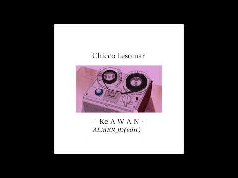 Chicco Lesomar x Almer JD  - Ke awan