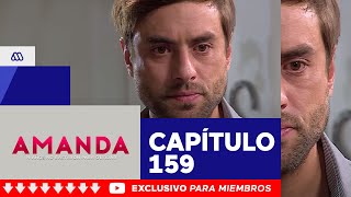 Amanda - ¡Estás muy lejos de recuperar mi confienza! / Capítulo 159