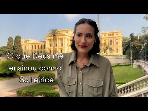 Como passar pela solteirice do jeito certo e para glória de Deus