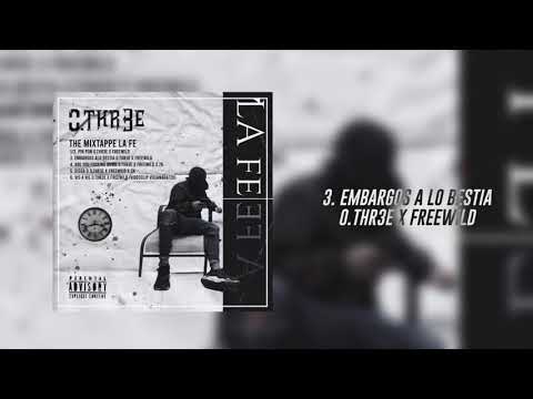 0.THR3E & FREEWILD * EMBARGOS A LO BESTIA *