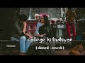 Aye Meri Natkhati College Ki Ladkiyon Slowed Reverb Bollywood Song Lofi Song L Lofi 90s
