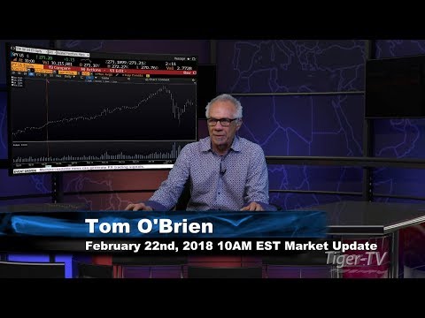 February 22nd 10AM EST Market Update with Tom O'Brien on TFNN