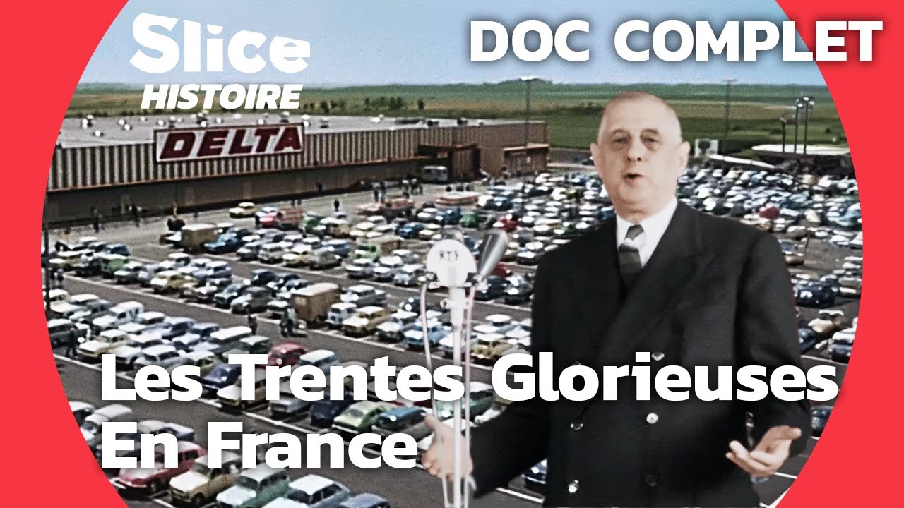 De Gaulle et les Trente Glorieuses : La Réinvention de la France | SLICE HISTOIRE | DOC COMPLET