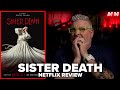Sister Death (2023) Netflix Movie Review | Hermana Muerte