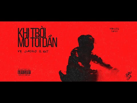 🎬 VY Jacko - 🥷🏻Khi trời mờ tối dần ft. NXT⛈️