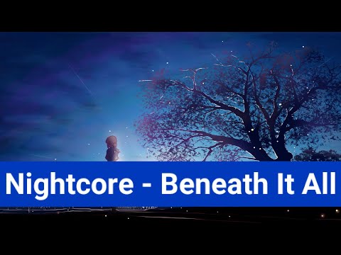 Nightcore - Beneath It All