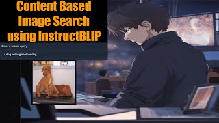 Content Based Image Search: InstructBLIP + Sentence Transformers + FAISS