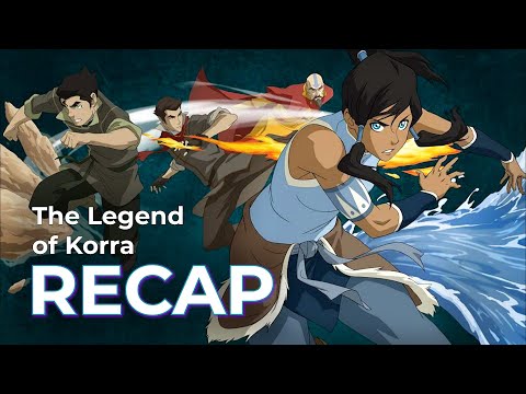 The Legend of Korra RECAP: Full Series