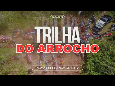 13ª TRILHA DO ARROCHO  - NOVA ESPERANÇA DO PIRIÁ (imagens aéreas)
