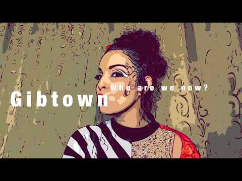 Gibtown: Who are we now?