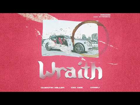 Gio Dee- Wraith Dreams ft IAMSU! & Quentin Miller (Official Lyric Video)
