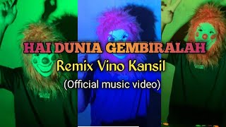 Download lagu HAI DUNIA GEMBIRALAH - Remix Vino Kansil =DISCO TANAH= mp3