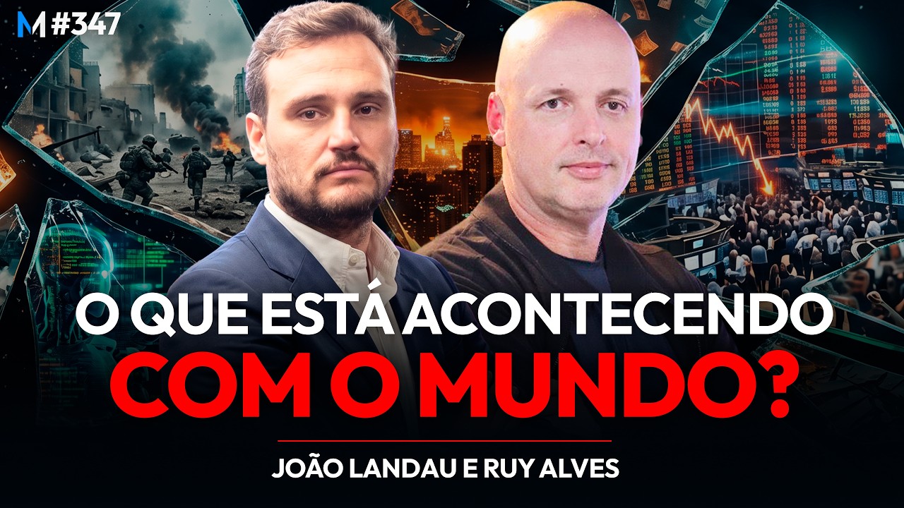 A NOVA LÓGICA DO MUNDO: GUERRA, AI E DINHEIRO (JOÃO LANDAU E RUY ALVES) | Market Makers #347