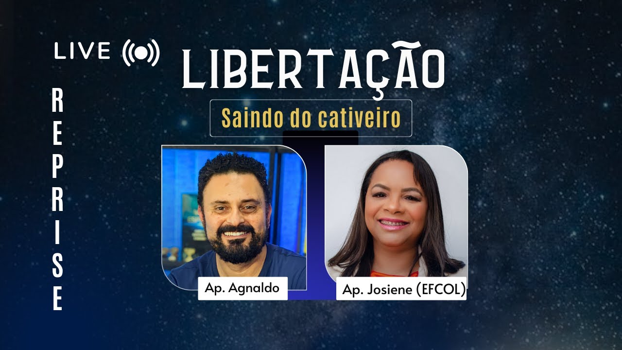 #REPRISE LIVE - SAINDO DO CATIVEIRO - AP. AGNALDO FELIPE SILVA E APA.JOSIENE RIBEIRO - EFCOOL