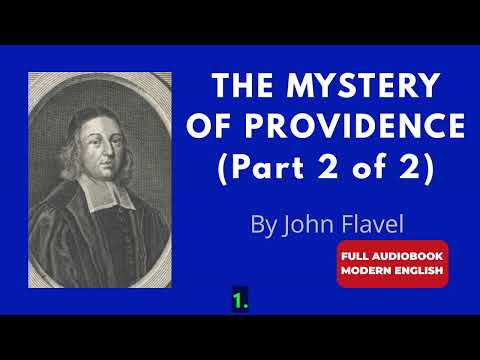The Mystery of Providence (Modern English) | John Flavel Pt 2 – Full Audiobook