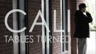 CALI - TABLES TURNED (MUSIC VIDEO)