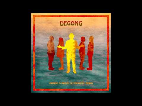 Degong - Donde a Nadie le Importe Nada