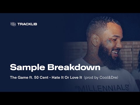 Sample Breakdown: The Game ft. 50 Cent - Hate It Or Love It