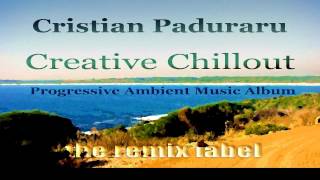 Cristian Paduraru   Sacrifice Ambient Chillout Mix
