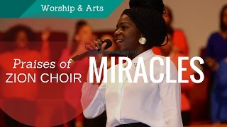 The Praises of Zion Choir - Miracles (James Fortune and Fiya)