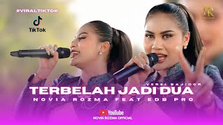 Download lagu TERBELAH JADI DUA - NOVIA ROZMA Feat EDB PRO ( VERSI BAJIDOR ) “hatimu libatkan yang lain” mp3