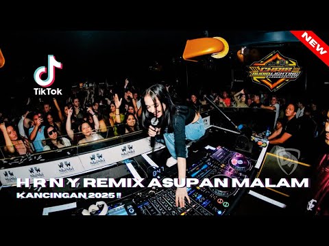BUKAN WG - HRNY KANCINGAN REMIX ASUPAN MALAM 2025 !!