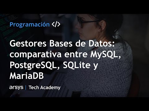 Webinar: Gestores Bases de Datos: introducción y comparativa: MySQL, PostgreSQL, SQLite y MariaDB