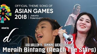 Download lagu Via Vallen ft  Jannine (Cover) - Meraih Bintang ( Theme Song Asean Games 2018) mixed by D27 mp3