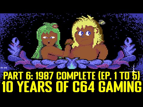 10 Years of C64 Gaming Part 6: 1987 COMPLETE (episodes 1 through 5)