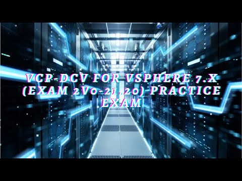 VCP-DCV for vSphere 7.x (Exam 2V0-21.20) Practice Exam [NEW]|#VCP_DCV_EXAMS