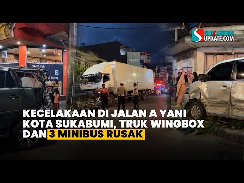 Kecelakaan di Jalan A Yani Kota Sukabumi, Truk Wingbox dan Sejumlah Mobil Rusak