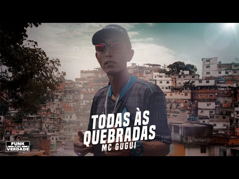 MC Gugui - Todas às Quebradas DJ Autêntico (Funk de Verdade)