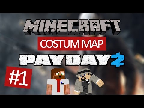 Minecraft Custom Map - Payday 2: Endgame #1