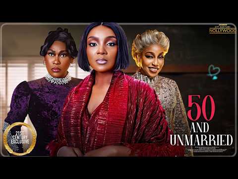 50 And Unmarried || CHIOMA AKPOTHA UCHE JOMBO RITA DOMINIC || 2026  Nigerian Nollywood Movies