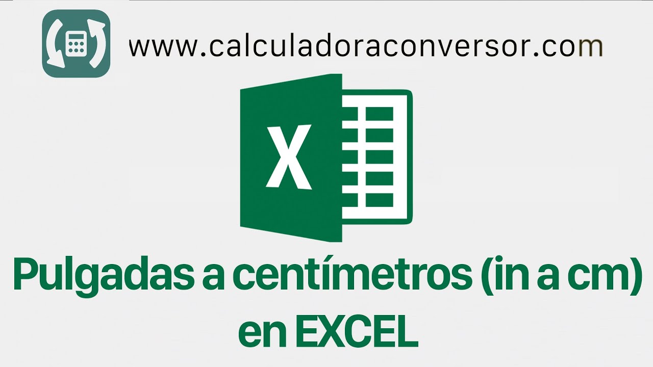 Cómo pasar PULGADAS A CENTÍMETROS en Excel | (in a cm)