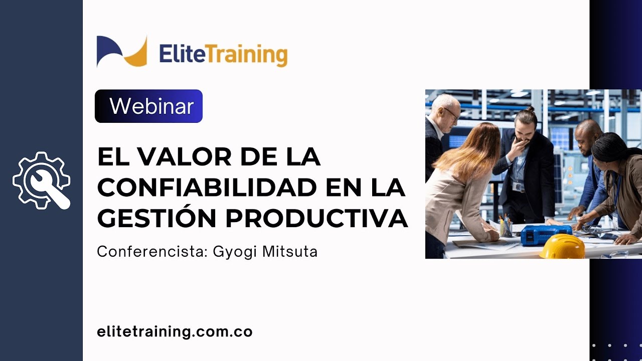 Webinar: El Valor de la Confiabilidad en la Gestión Productiva