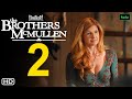 The Brothers McMullen 2 HD Edward Burns Connie Britton The Family McMullen Film 2025 Trailer