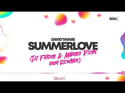 David Tavare - "Summerlove"  (Dj Frisco & Marcos Peon 2024 Rework)