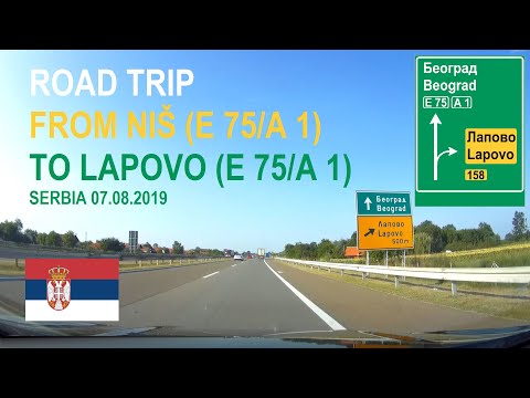 ROAD BY STEVČA - ROAD TRIP NIŠ (E 75/A 1) / LAPOVO (E 75/A 1) 08.2019