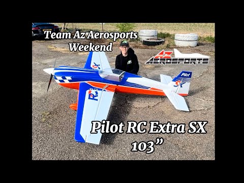 Pilot RC Extra SX 103”/ Az Aerosports team meet/ Joe Hampson
