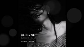 Olgha Nk - Before You Fade Away feat Beatcotheque (lyric vid)