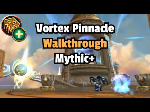 Vortex Pinnacle Mythic+ Walkthrough