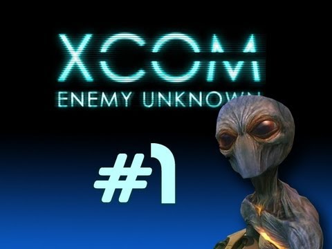 XCOM Enemy Unknown Part 1 - Shut up Woman